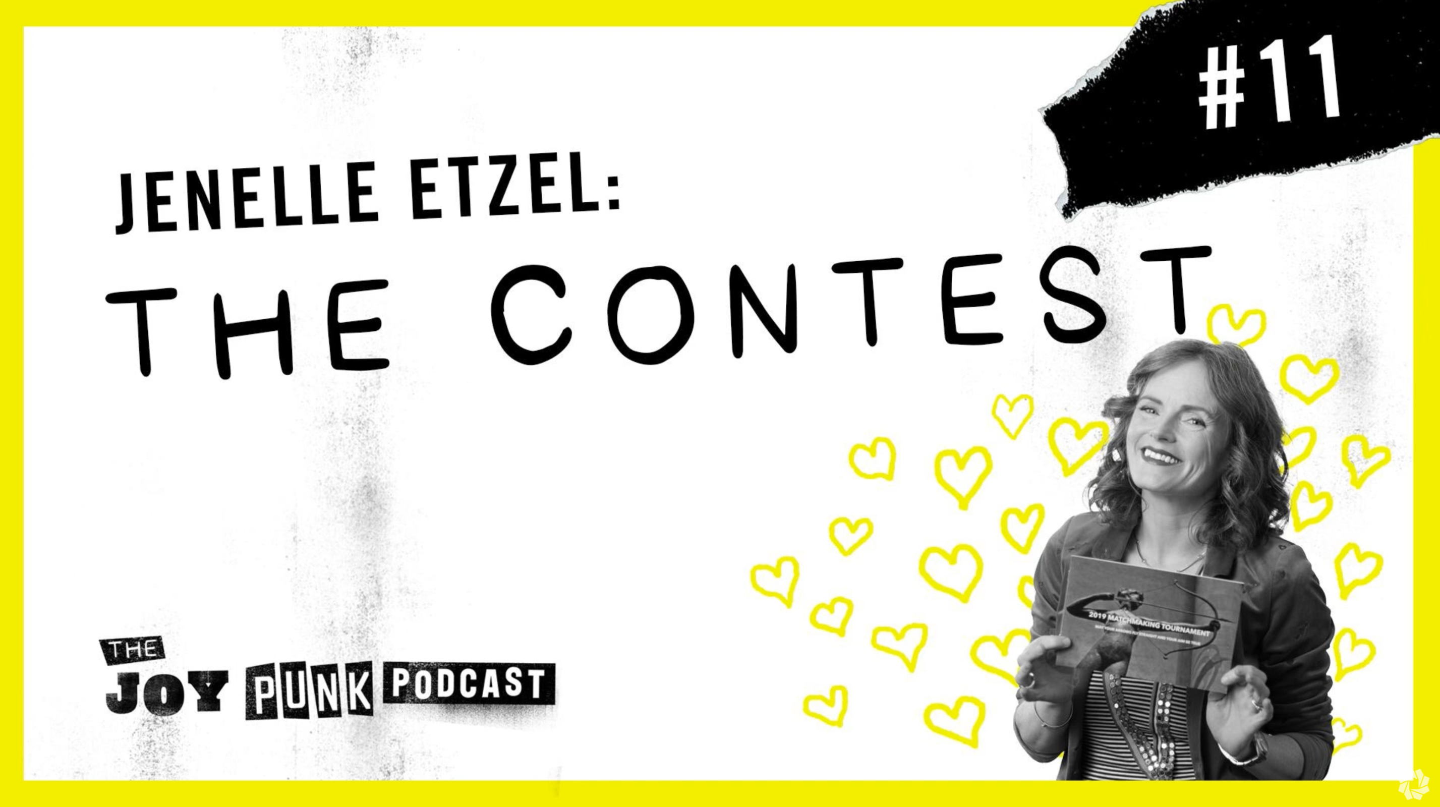 #11 Jenelle Etzel: The Contest