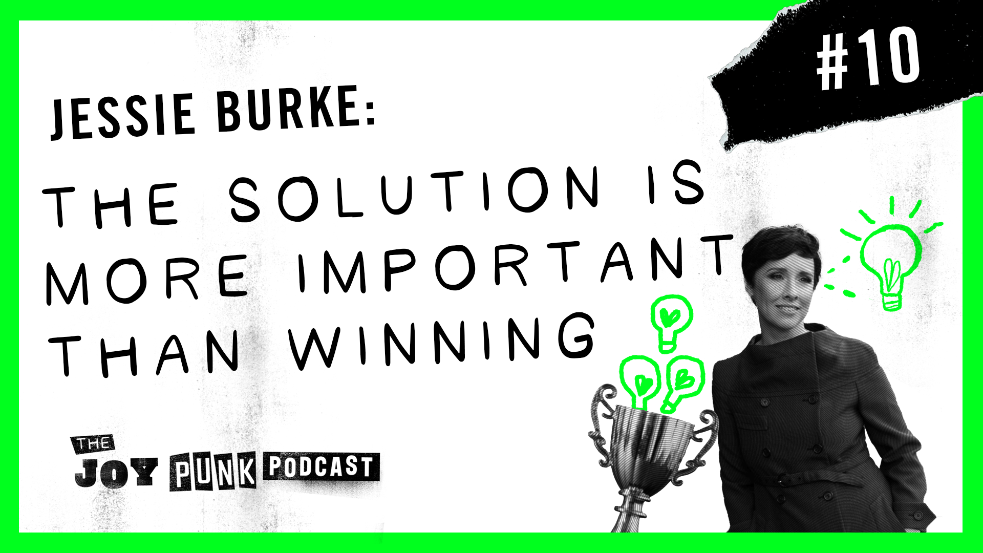 #10 Jessie Burke: The Solution Is More Important Than Winning