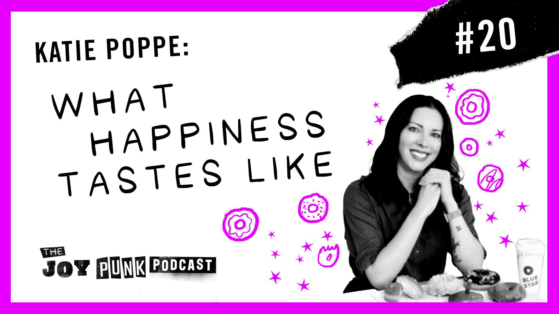 #20 Katie Poppe: The Taste Of Happiness