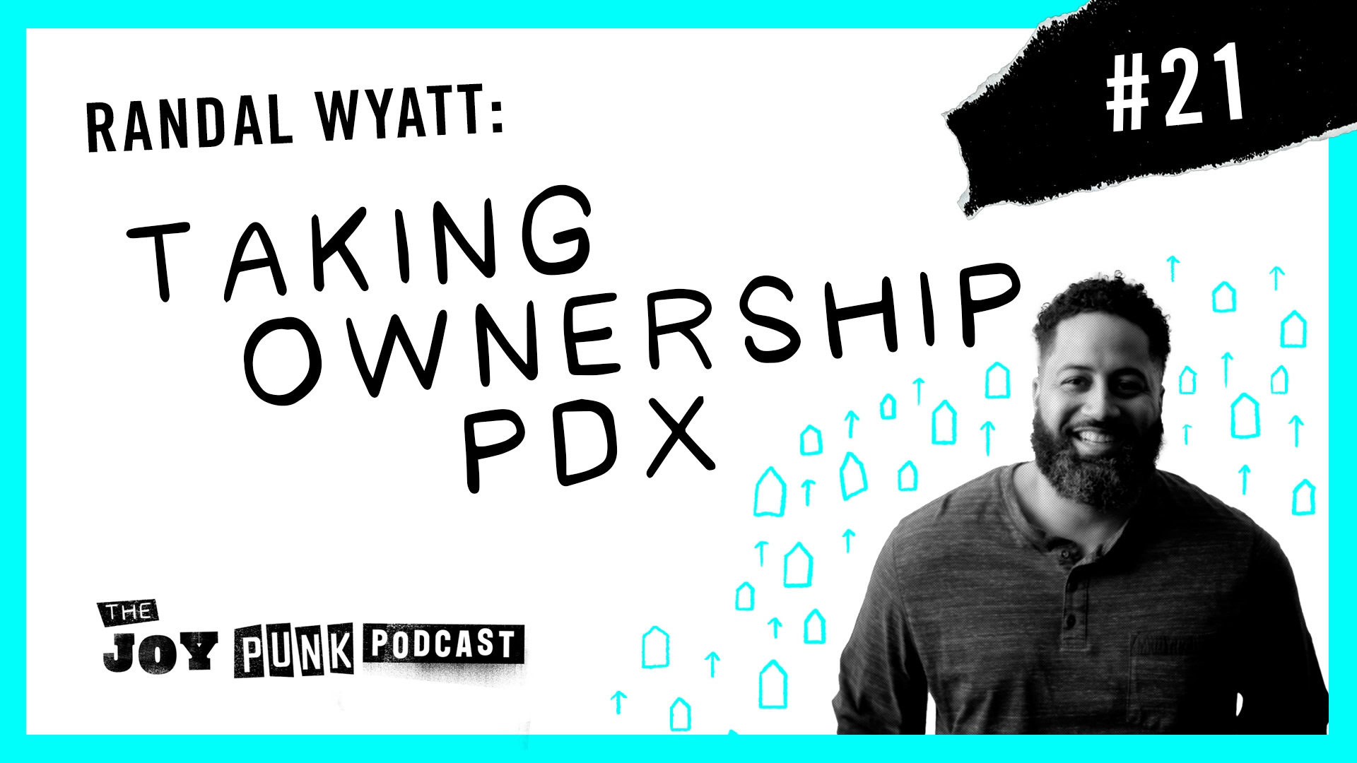 #21 Randal Wyatt: Taking Ownership PDX